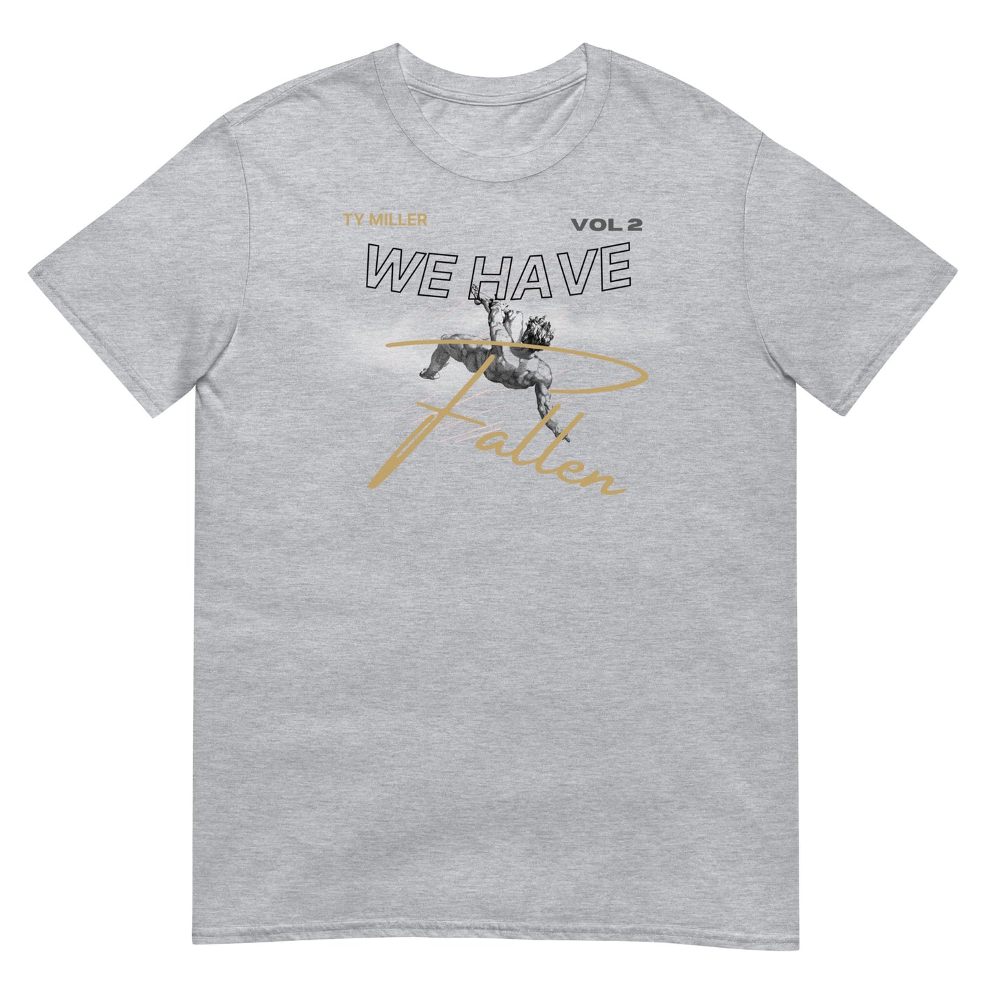 WE HAVE FALLEN TEE