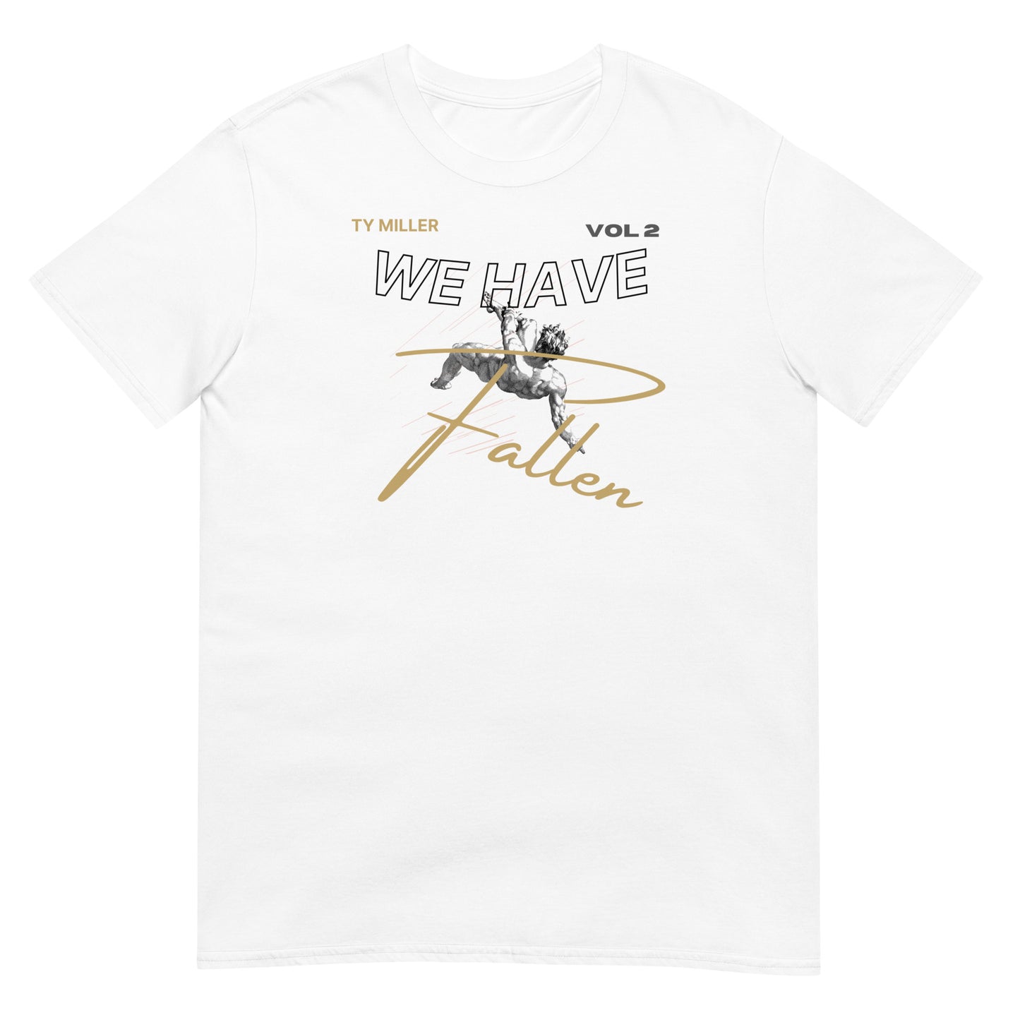 WE HAVE FALLEN TEE