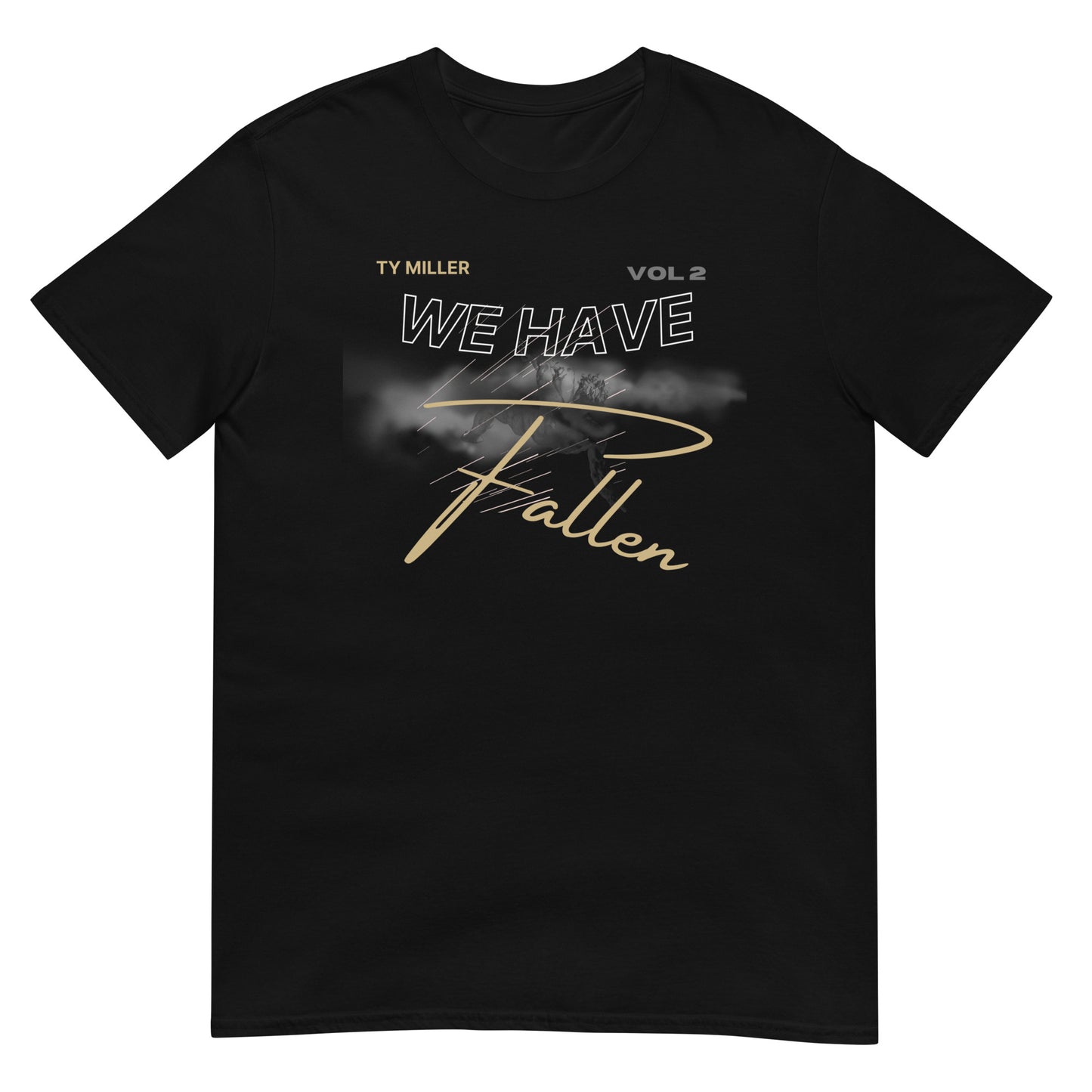 WE HAVE FALLEN TEE