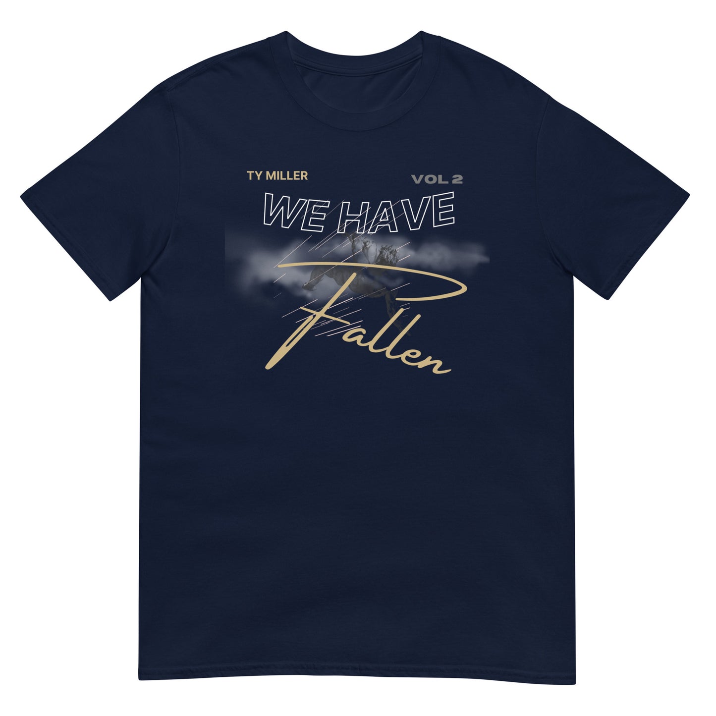 WE HAVE FALLEN TEE