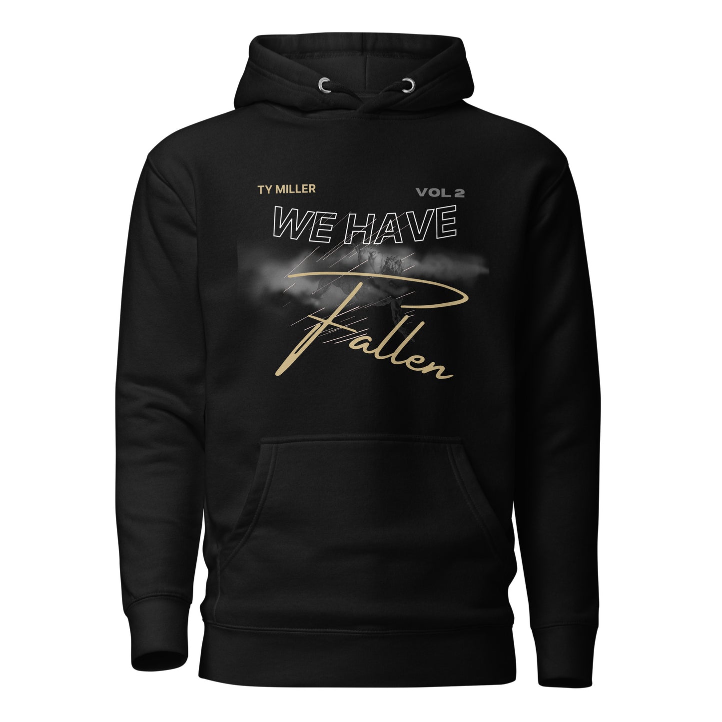 WE HAVE FALLEN HOODIE