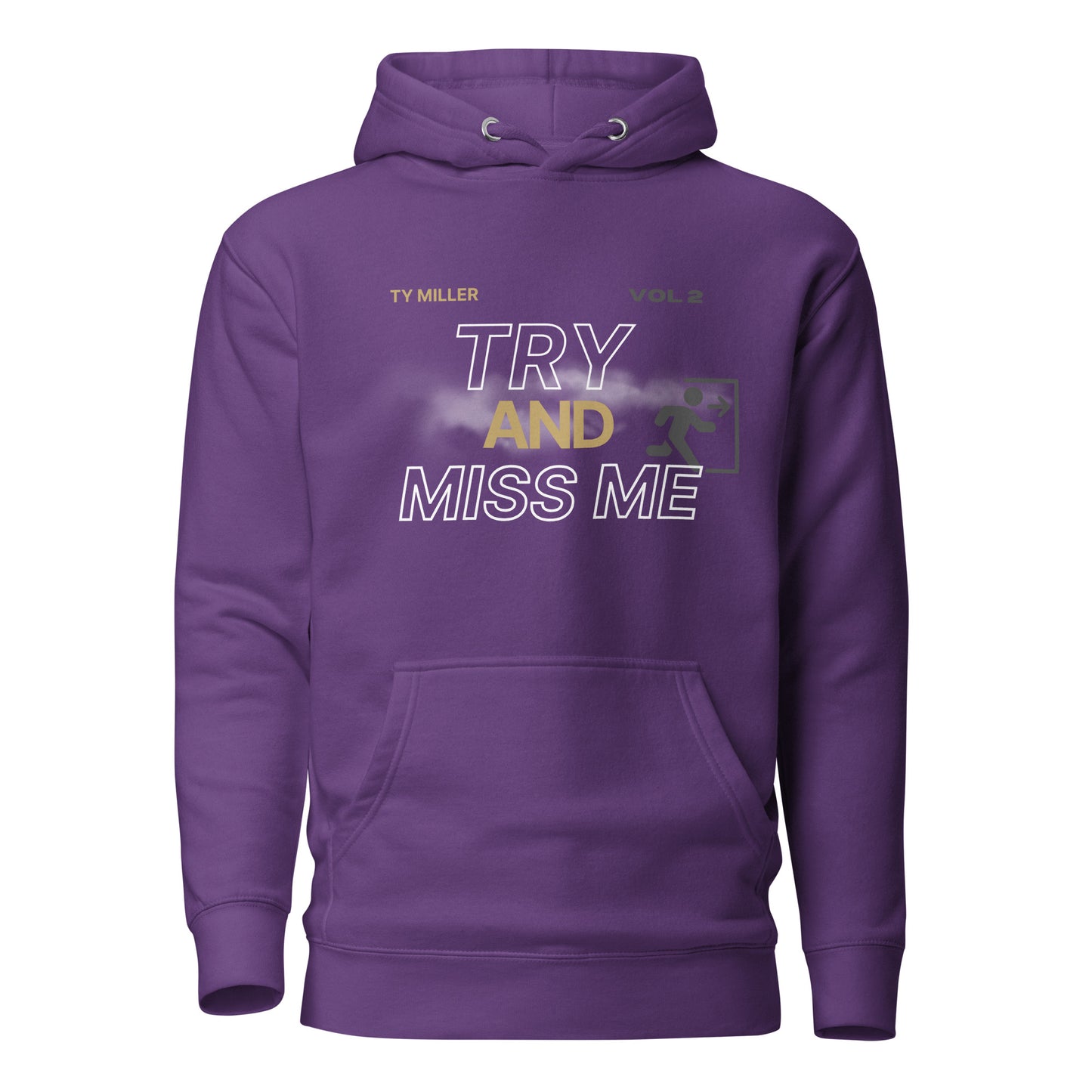 TRY AND MISS ME HOODIE