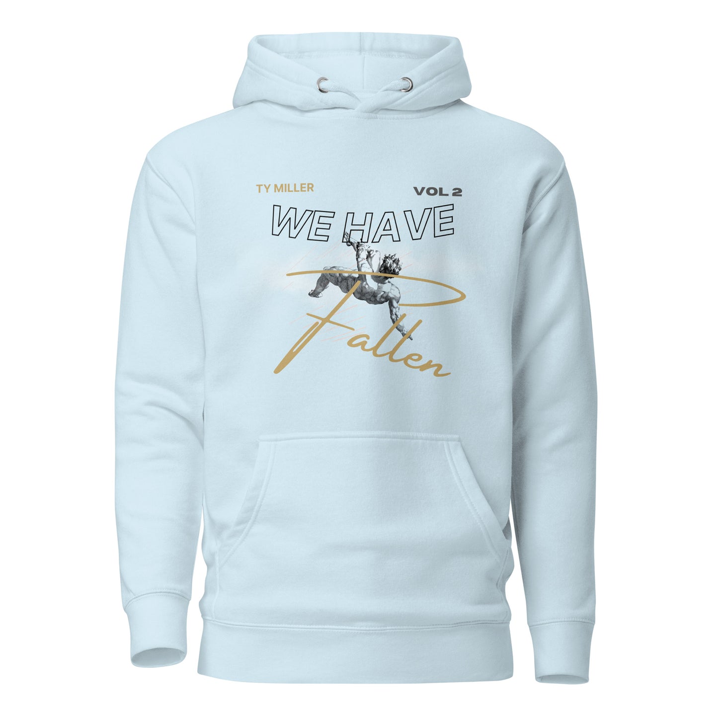 WE HAVE FALLEN HOODIE
