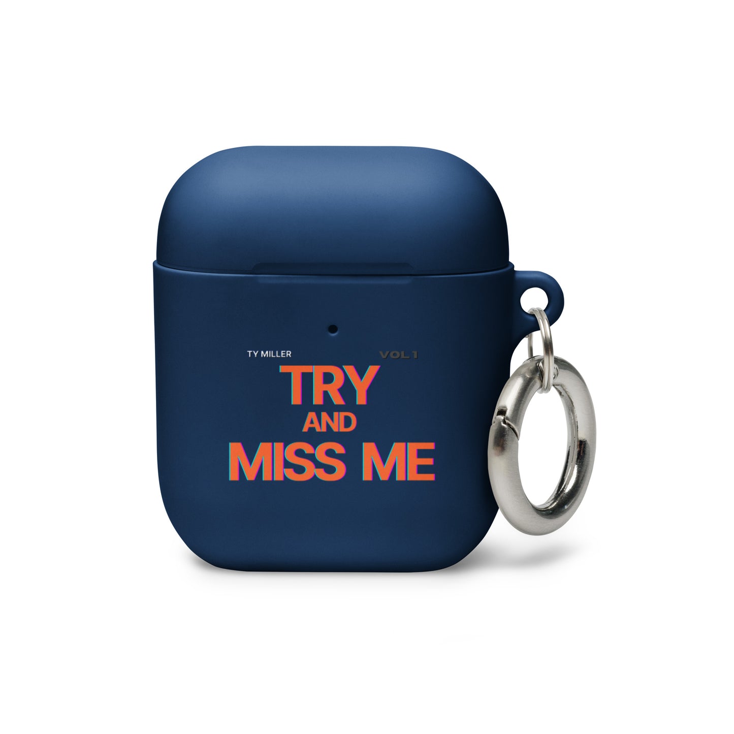 TRY AND MISS ME AIRPODS CASE
