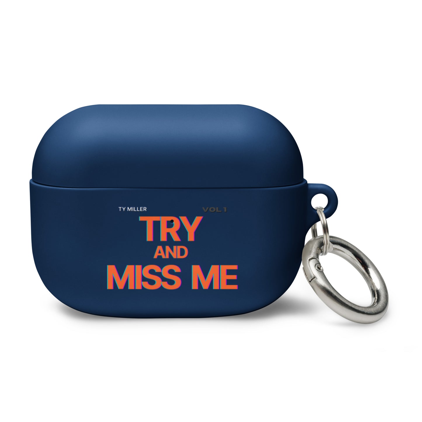 TRY AND MISS ME AIRPODS CASE