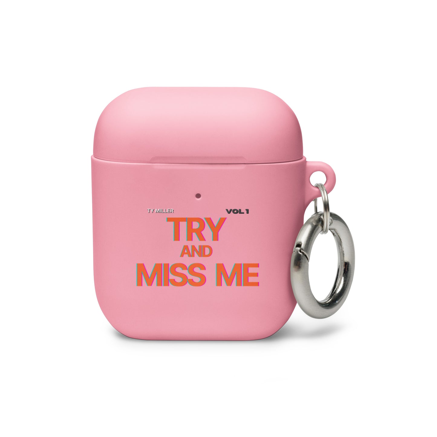 TRY AND MISS ME AIRPODS CASE