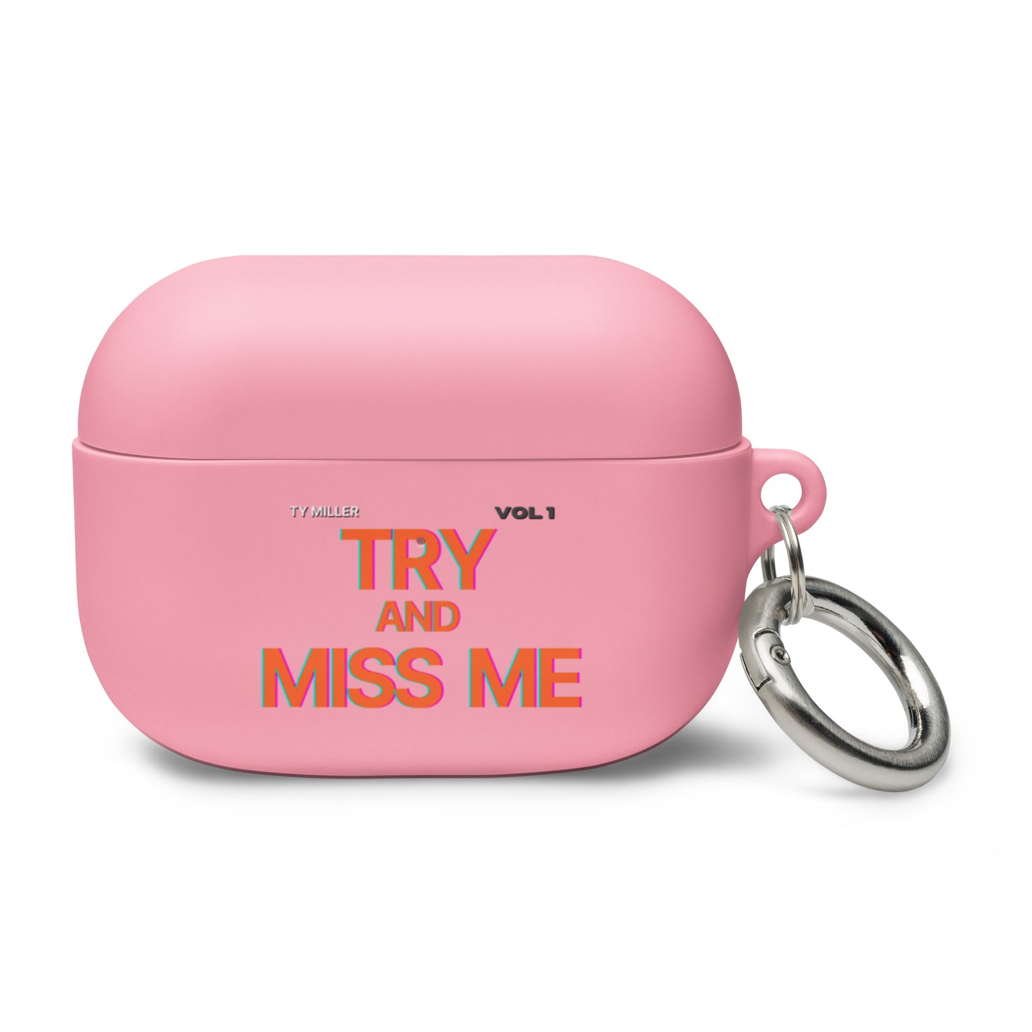 TRY AND MISS ME AIRPODS CASE